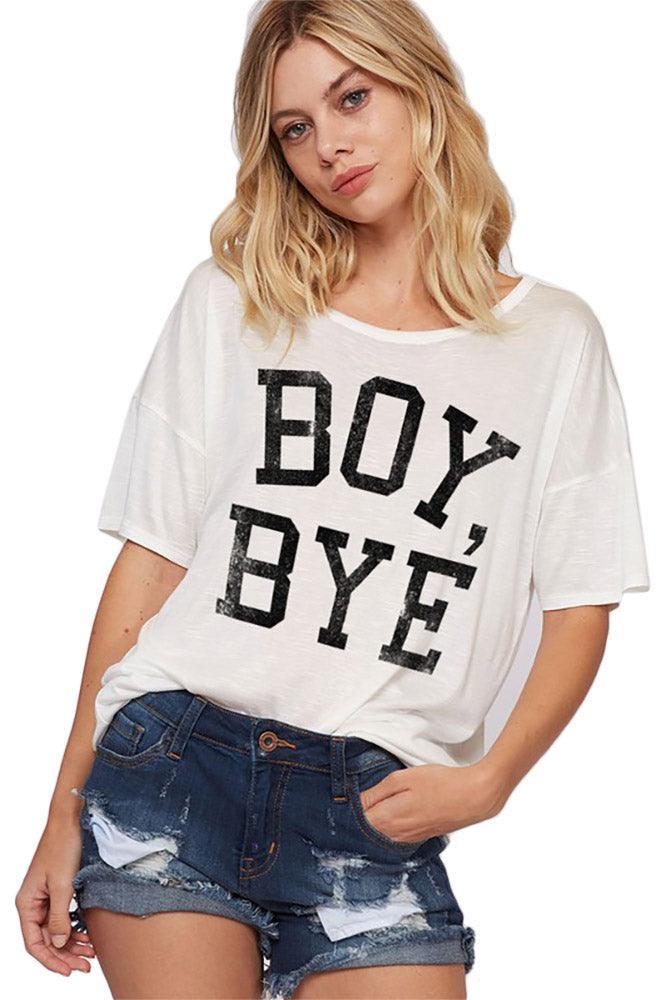 a woman wearing a white shirt that says boy bye